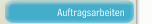 Auftragsarbeiten